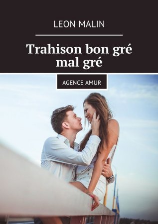 Trahison bon gré mal gré. Agence Amur
